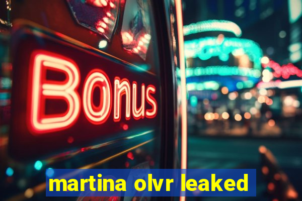 martina olvr leaked